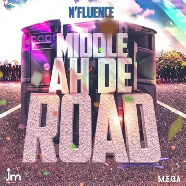 N'fluence - Middle Ah De Road