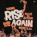 NQ x Turno x Beenie Man x Idris Elba – Rise Again