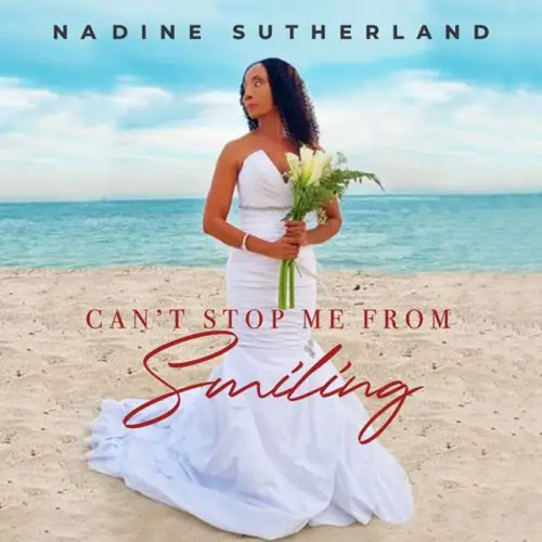 nadine sutherland - can’t stop me from smiling