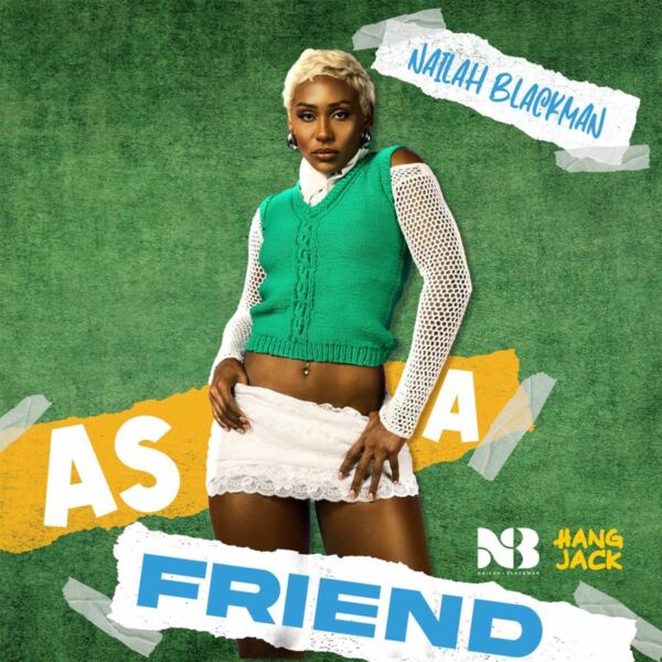 Nailah Blackman - As A Friend Nailah Blackman - As A Friend