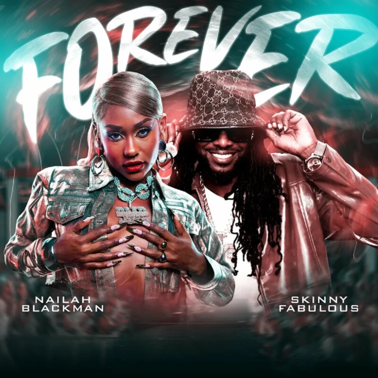 Nailah Blackman Ft. Skinny Fabulous - Forever