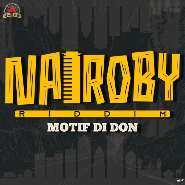 Nairoby Riddim - Motif Di Don