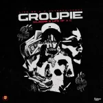 Najeeriii x Life Of A G – Groupie