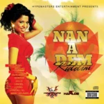 Nan A Dem Riddim – HypeMaster Entertainment