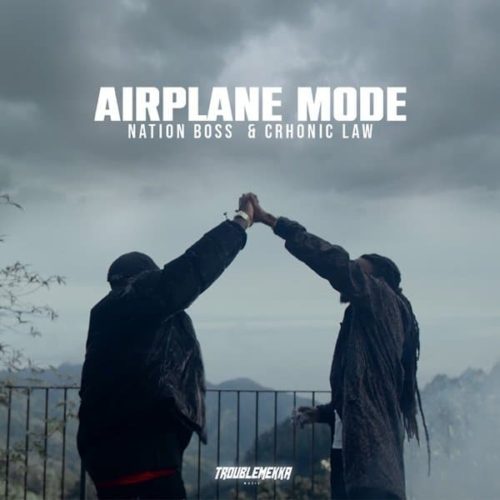 nation boss and chronic law - airplane mode