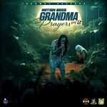 Nation Boss – Grandma Prayers Pt 2