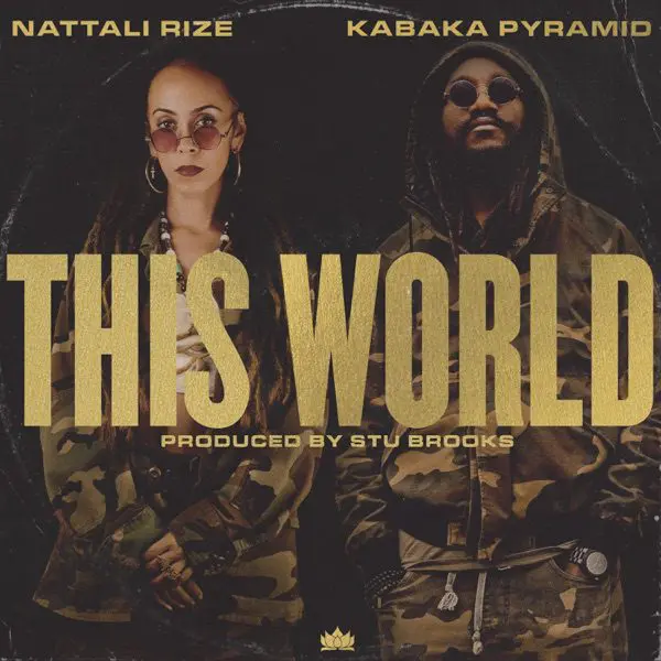 nattali rize & kabaka pyramid - this world