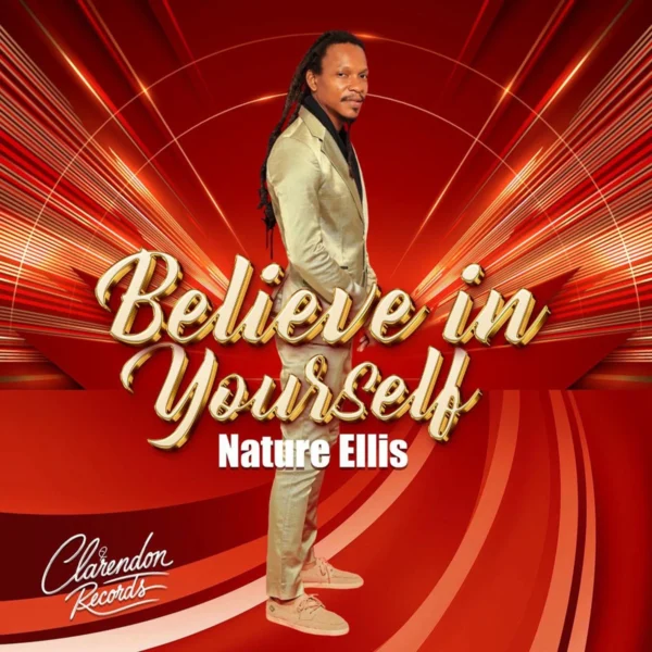 Nature Ellis - Believe In Yourself