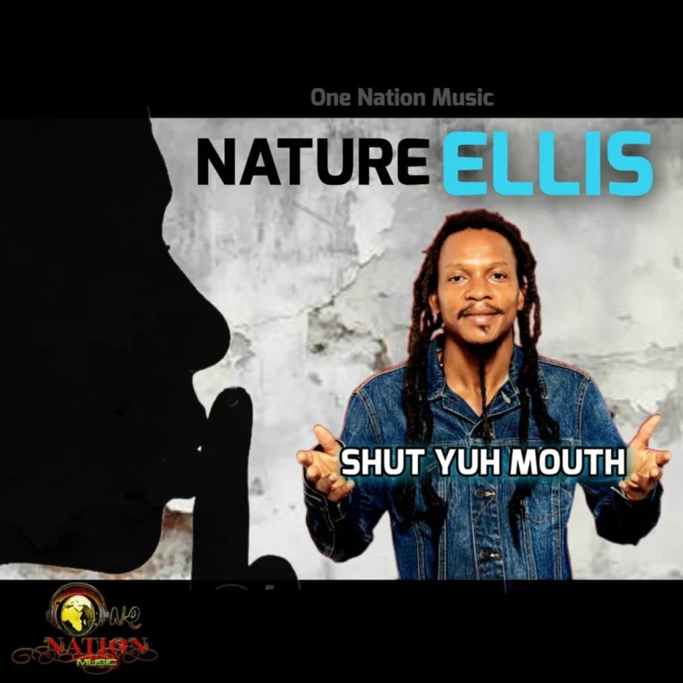 Nature Ellis – Shut Yuh Mouth Nature Ellis - Shut Yuh Mouth