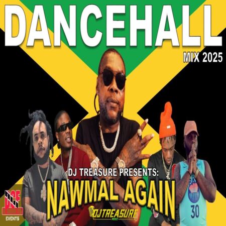 Nawmal Again Dancehall Mix – Dj Treasure Nawmal Again Dancehall Mix - Dj Treasure