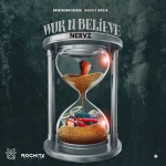 Nervz – Wuk N Believe