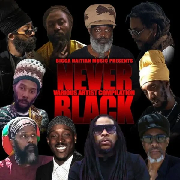 Never Black Riddim - Bigga Haitian Music