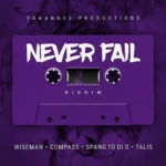 Never Fail Riddim – Yohannes Productions