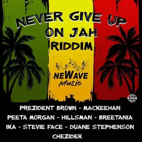 never give up on jah riddim - newave music