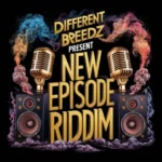 New Episode Riddim – Different Breedz Productionz