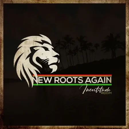 New Roots Again (Incertitude Riddim) by Soholang Production New Roots Again (incertitude Riddim) By Soholang Production