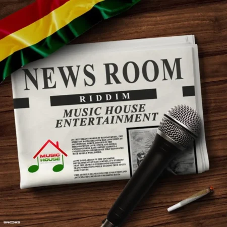 News Room Riddim – Music House Entertainment News Room Riddim - Music House Entertainment