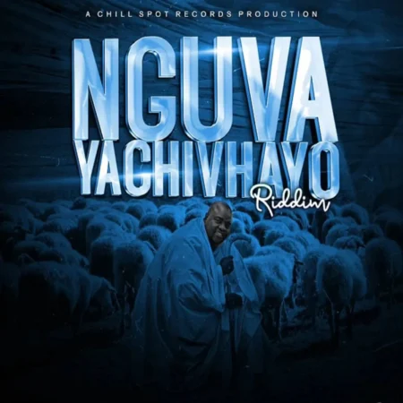 Nguva Yachivhayo Riddim – Chillspot Records Nguva Yachivhayo Riddim - Chillspot Records