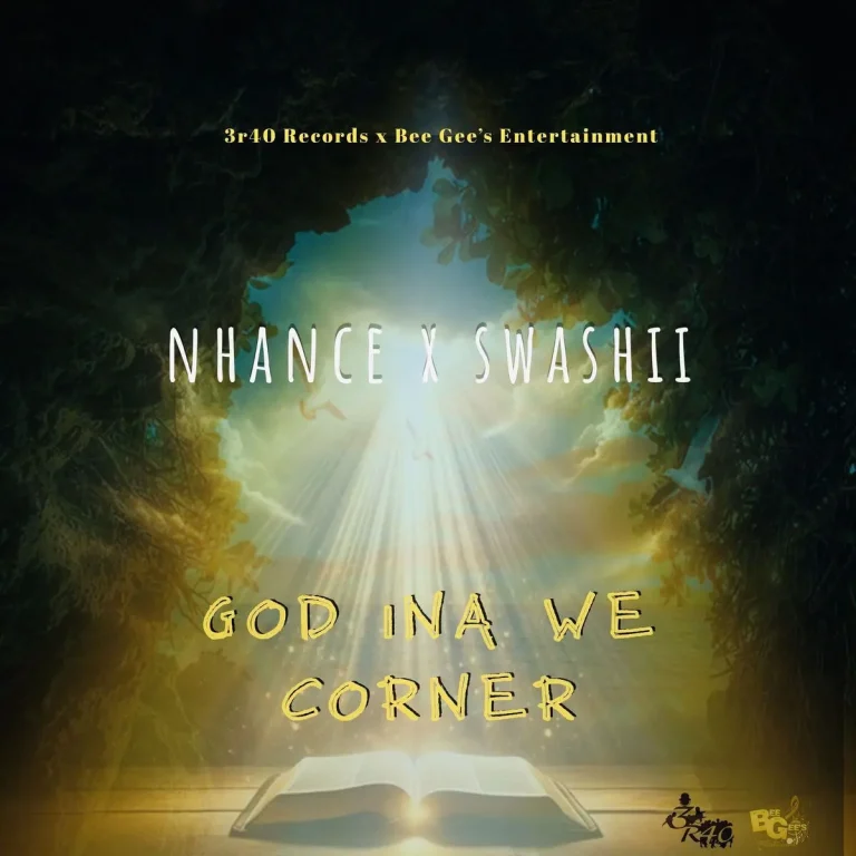 Nhance X Swashii - God Ina We Corner