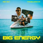 Nigy Boy x Troublemekka – Big Energy