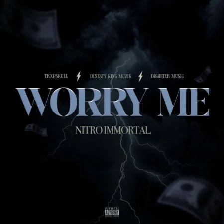 Nitro Immortal - Worry We