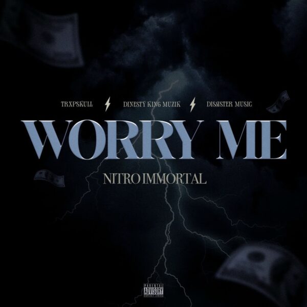 Nitro Immortal – Worry We Nitro Immortal - Worry We