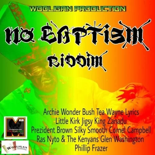 no baptism riddim - wooligan production