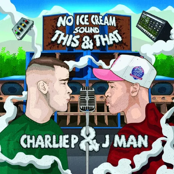 No Ice Cream Sound Ft. Charlie P & Jman - This & That