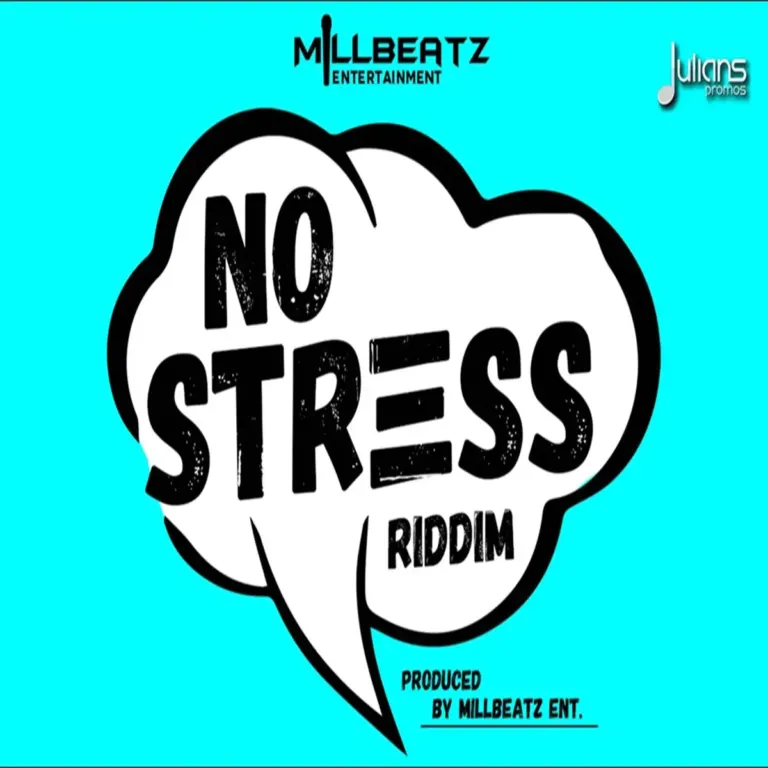 No Stress Riddim - Millbeatz Entertainment