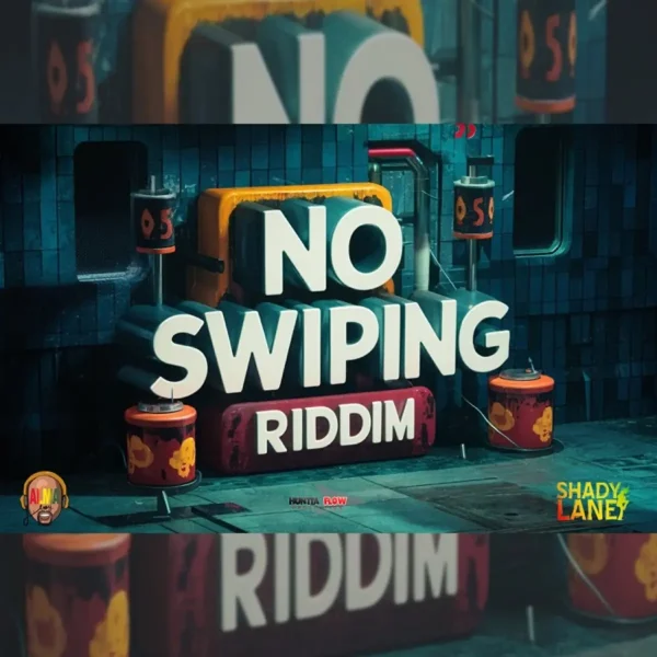 No Swiping Riddim - Huntta Flow Production