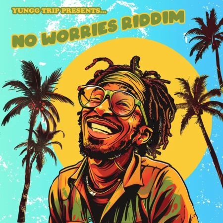 No Worries Riddim - Yungg Trip Productions