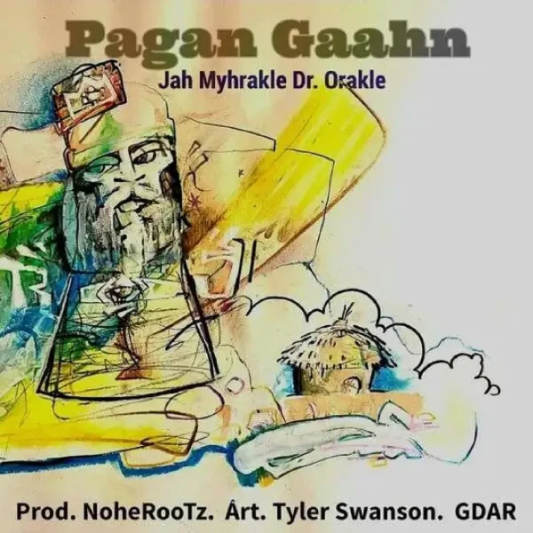 Noheroots & Jah Myrakle - Pagan Gaanh