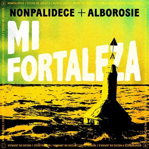 Nonpalidece & Alborosie - Mi Fortaleza