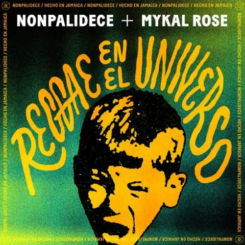 nonpalidece - mykal rose - reggae en el universo
