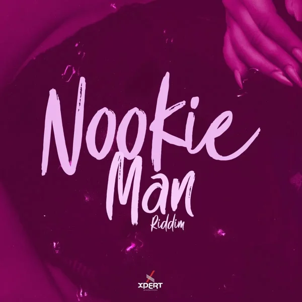 Nookie Man Riddim - Xpert Productions Nookie Man Riddim - Xpert Productions