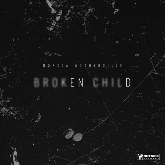 Nordia Mothersille - Broken Child (ep)