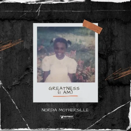 Nordia Mothersille - Greatness (i Am)