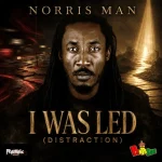 Norris Man – I Was Led (Distraction)
