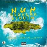 Nuh Regular Riddim – Urban Team Records
