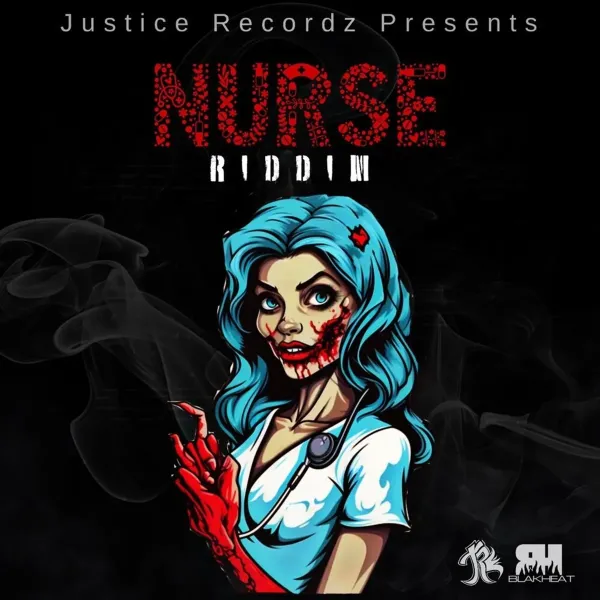 Nurse Riddim - Justice Recordz