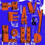 O.B.F & Sr. Wilson – Heavy & Loud