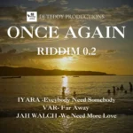Once Again Riddim 0.2 (2024) – Dj Teddy Productions