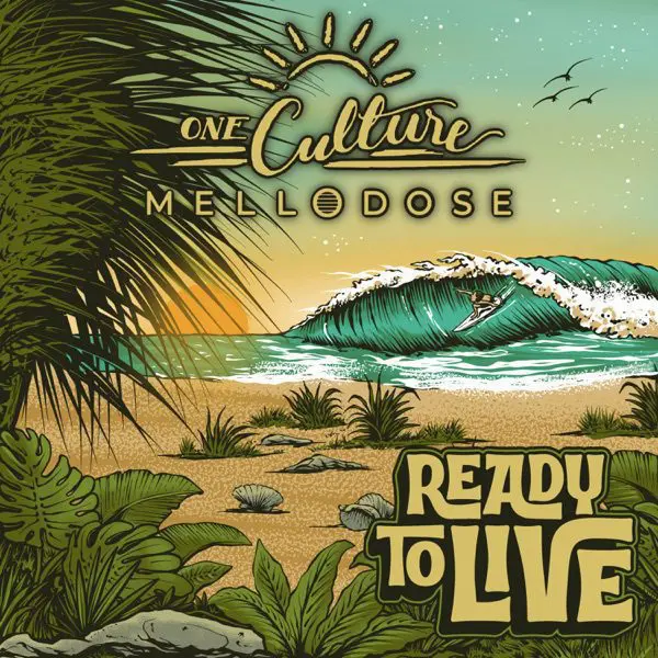 one culture - mellodose - ready to live