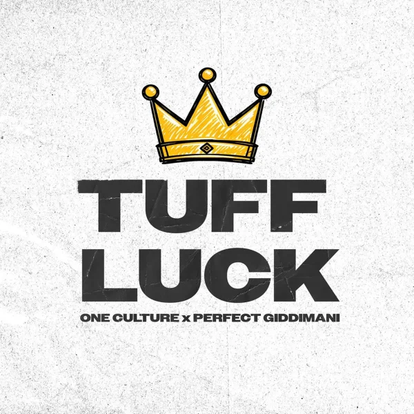 One Culture X Perfect Giddimani - Tuff Luck