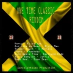 One Time Classic Riddim – Sanctionhouse