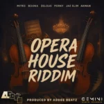 Opera House Riddim – Addee Beatz