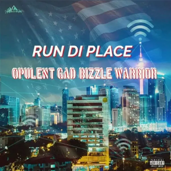 Opulent Gad, Bizzle Warrior - Run Di Place