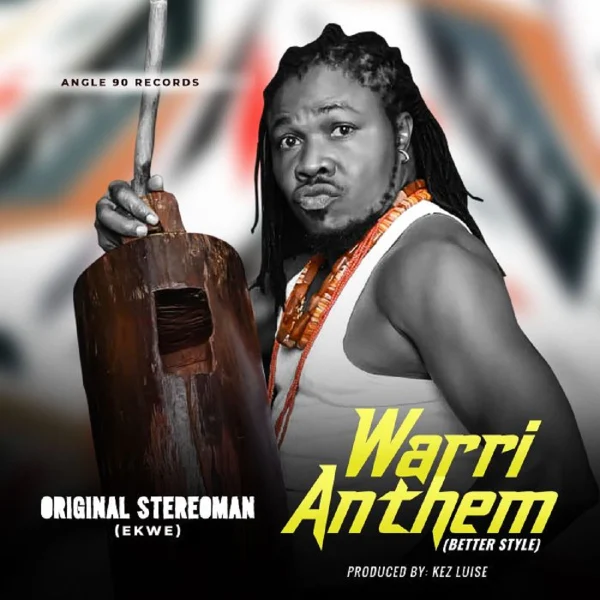 Original Stereoman (ekwe) - Warri Anthem