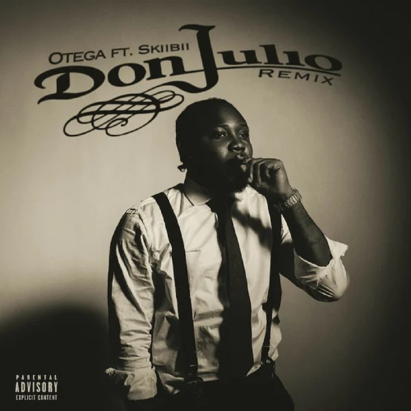 Otega Ft. Skiibii - Don Julio (remix)