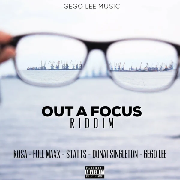 Out A Focus Riddim – Gego Lee Music Out A Focus Riddim - Gego Lee Music